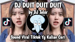 Download lagu DJ DUIT DUIT DUIT NOW by DJ TELOOR SOUND VIRAL TIKTOK TERBARU2025 mp3
