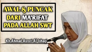 Download lagu KH.AHMAD ASRORI AL ISHAQI || AWAL & PUNCAK DARI MA'RIFAT PADA ALLAH SWT mp3