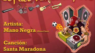 Mano Negra (Manu Chau) - Santa Maradona