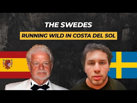 The Swedes Running Wild In The Costa Del Sol