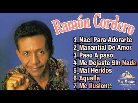 Ramón Cordero. Mix De sus mejores éxitos Vol 2 (Con Mas Sentimientos)