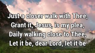 Just a Closer Walk with Thee Lyrics