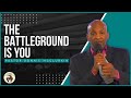 The Battleground Is You | Pastor Donnie McClurkin | Perfecting Faith Church