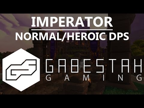 Normal+Heroic Imperator Mar'gok DPS Guide