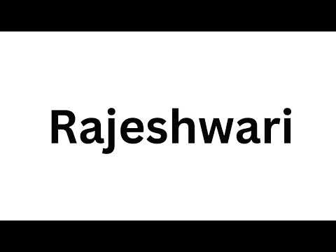How to pronounce the Indian name Rajeshwari like a native speaker.