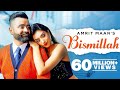 BISMILLAH Amrit Maan Dr Zeus New Punjabi Song 2022 Latest Punjabi Song 2022