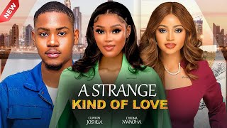 A STRANGE KIND OF LOVE  -  CLINTON JOSHUA, REGINA DANIELS, CHIOMA NWAOHA 2025  NIGERIAN  MOVIES