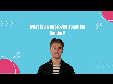 What is an Approved Scanning Vendor?