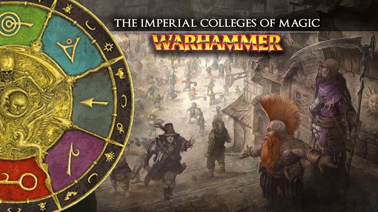 THE IMPERIAL COLLEGES OF MAGIC - Warhammer Fantasy Lore -Total War: Warhammer 2