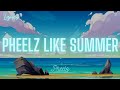 Pheelz Pheelz Like Summer Lyrics