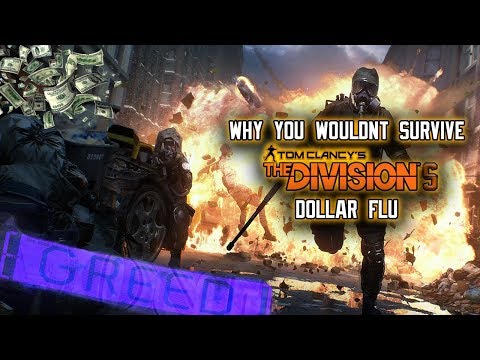 Why You Wouldn't Survive The Division's Dollar Flu Outbreak