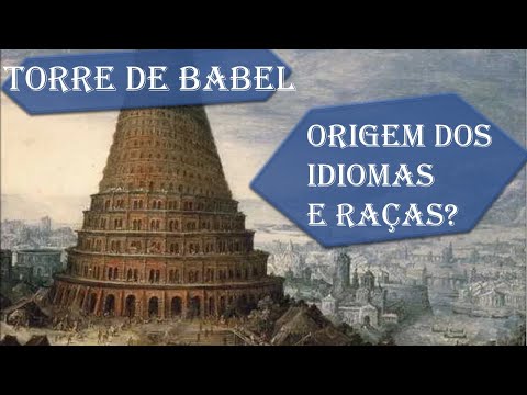 A civilização Pós-diluviana: Qual a origem dos idiomas e das raças?