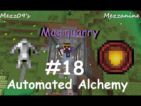 Magiquarry 18 - Automated Alchemy (modded Minecraft)
