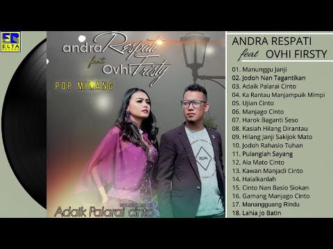 Andra Respati Feat Ovhi Firsty Full Album Terbaik - Lagu Minang Terbaru 2019 Paling Enak Didengar