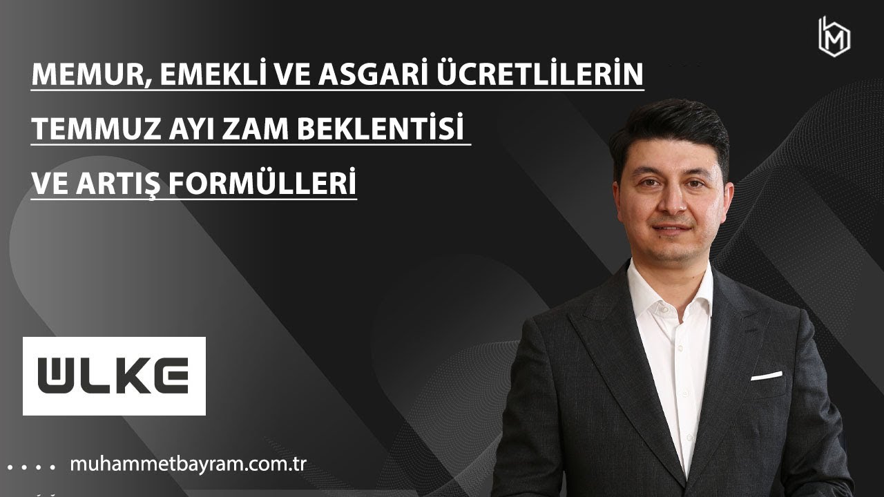 Memur, emekli ve asgari ücretlilerim Temmuz ayı zam beklentisi ve artış formülleri