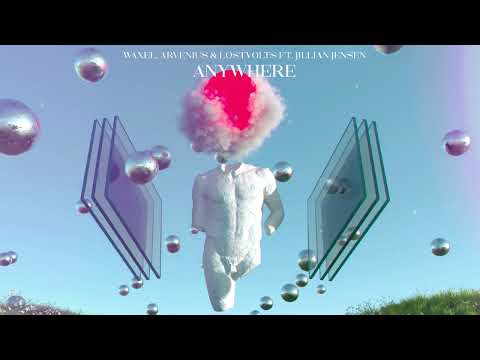 “Anywhere” - Waxel, Arvenius & LostVolts ft. Jillian Jensen (Official Audio)
