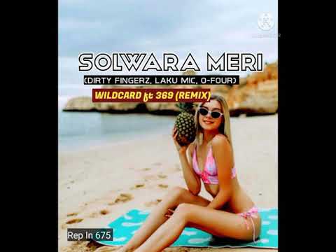 Solwara Meri(369 REM!X)Dirty Finger x O-Four & Laku Mic