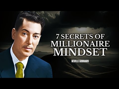 7 Secrets of Millionaire Mindset - Neville Goddard Motivation