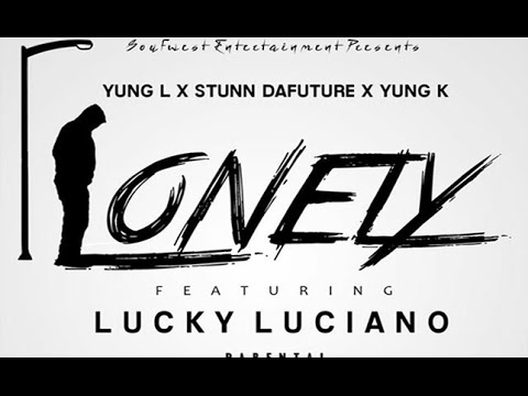 Lonely - Yung L x Stunn Dafuture x Yung K (Feat. Lucky Luciano) New 2015