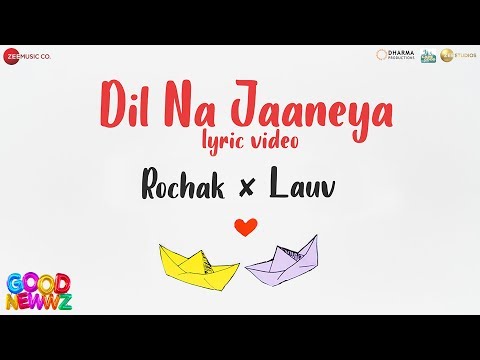 Dil Na Jaaneya - Lyrical |Good Newwz |Akshay, Kareena, Diljit & Kiara|Rochak feat. Lauv & Akasa