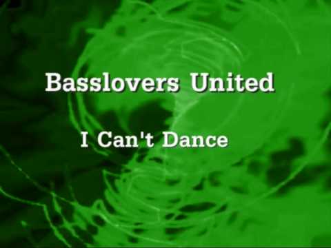 Basslovers United - I Can't Dance