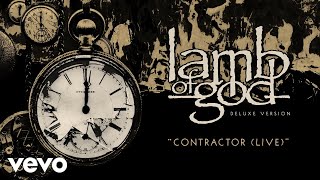 Lamb of God - Contractor (Live - Official Audio)