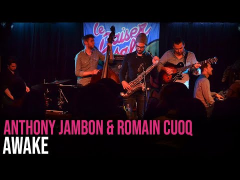 Anthony Jambon & Romain Cuoq - Awake (Live at Le Baiser Salé)