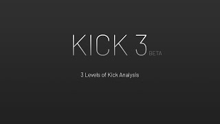 3 Levels of Kick Analysis