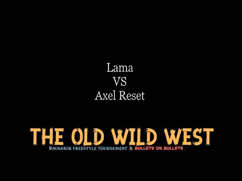 Old Wild West - Ragnarok&B.o.B | Lama vs Axel Reset | Quarti