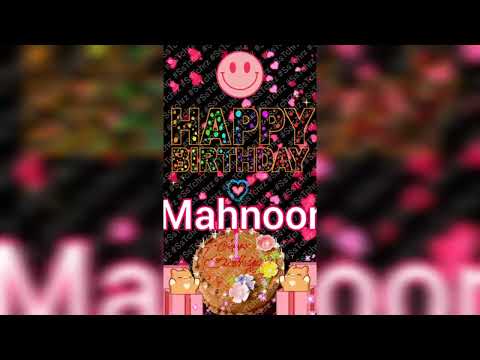 Mahnoor Happy Birthday Status | HBD | Birthday Song | Birthday Wishes | Birthday Card