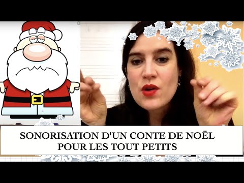 Séquence didactique musique, élèves 1-4 H ou 4 à 7 ans, Sonorisation d'un conte de Noël, #7