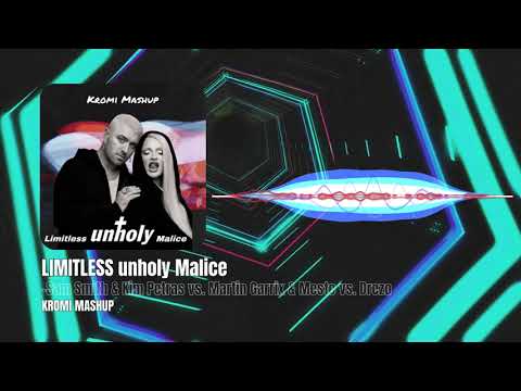 Sam Smith, Kim Petras vs. Martin Garrix, Mesto vs. Drezo - LIMITLESS unholy Malice (KROMI Mashup)