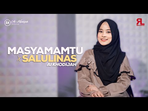 MASAMAMTU X SALULINAS - AI KHODIJAH