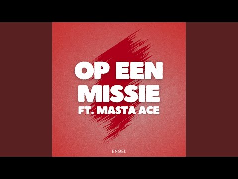 Op een missie (feat. Masta Ace)
