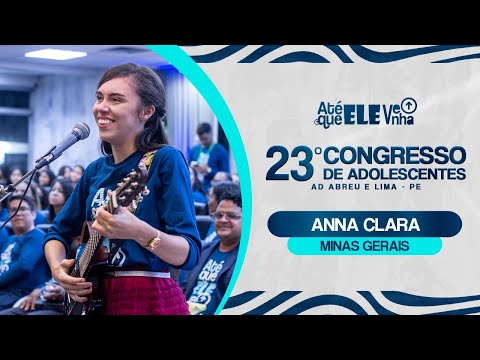 Anna Clara - 23º Congresso de Adolescentes - Ieadalpe - 23/07/2024.