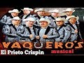 Vaqueros Musical Corrido De El Prieto Crispin Concept Video 2018