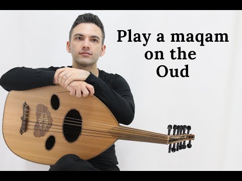 Play a maqam on Oud - 7 levels of learning maqamat/dastgah/makamlar/modes