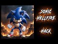 Sonic HELLFIRE HACK