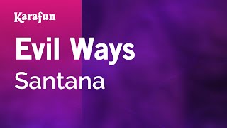 Evil Ways - Santana | Karaoke Version | KaraFun