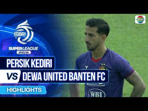Persik Kediri VS Dewa United Banten FC - Highlights | BRI Super League 2025/26