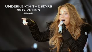 Mariah Carey - Underneath The Stars (2012 Version)