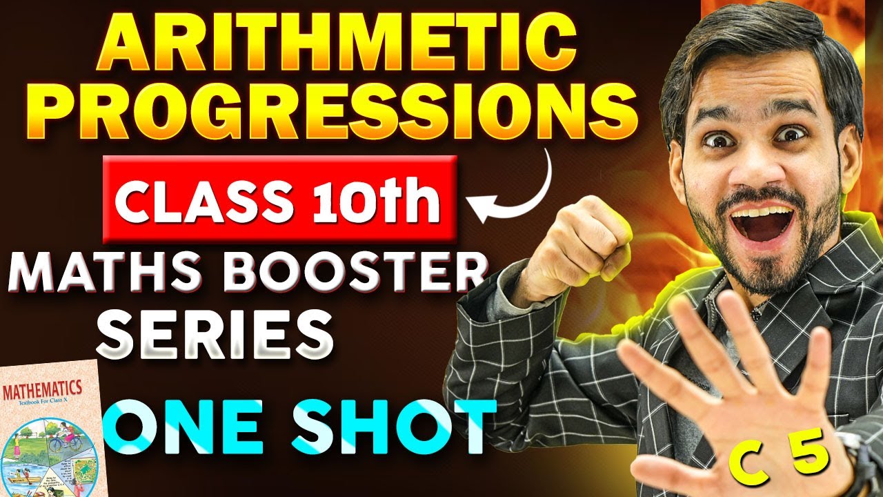 ARITHMETIC PROGRESSIONS CLASS 10TH | MATHS CHAPTER 5 | 5.1/5.2/5.3 | REVISION | ONE SHOT | FORMULA