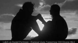 Laleh vs Daniel Portman - Rumour Lives Tomorrow (MJ Drums Mix) [LIVE]