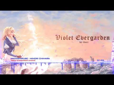 Violet Evergarden Ending 『 Michishirube』 『Minori Chihara』