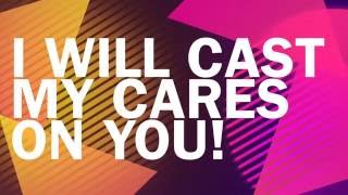 Cast My Cares - Finding Favor (lyrics)