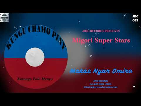 Makas Nyar Omiro - Migori Super Stars