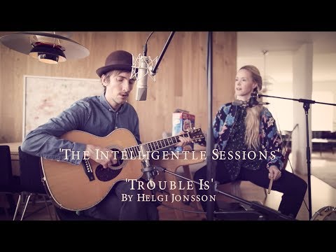 'TROUBLE IS' - INTELLIGENTLE SESSIONS