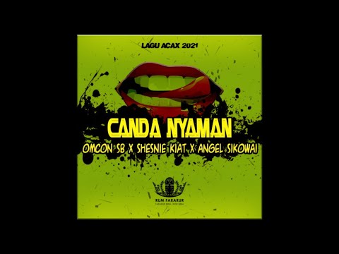 Omcon SB, Shesnie Kiat, Angel Sikowai - Canda Nyaman (Lagu Acax 2021)