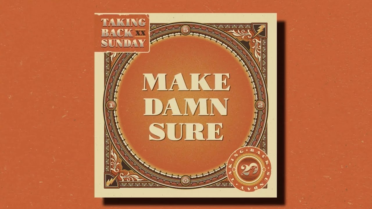 Taking Back Sunday - MakeDamnSure
