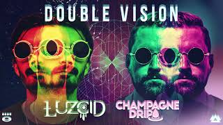 LUZCID & Champagne Drip - Double Vision
